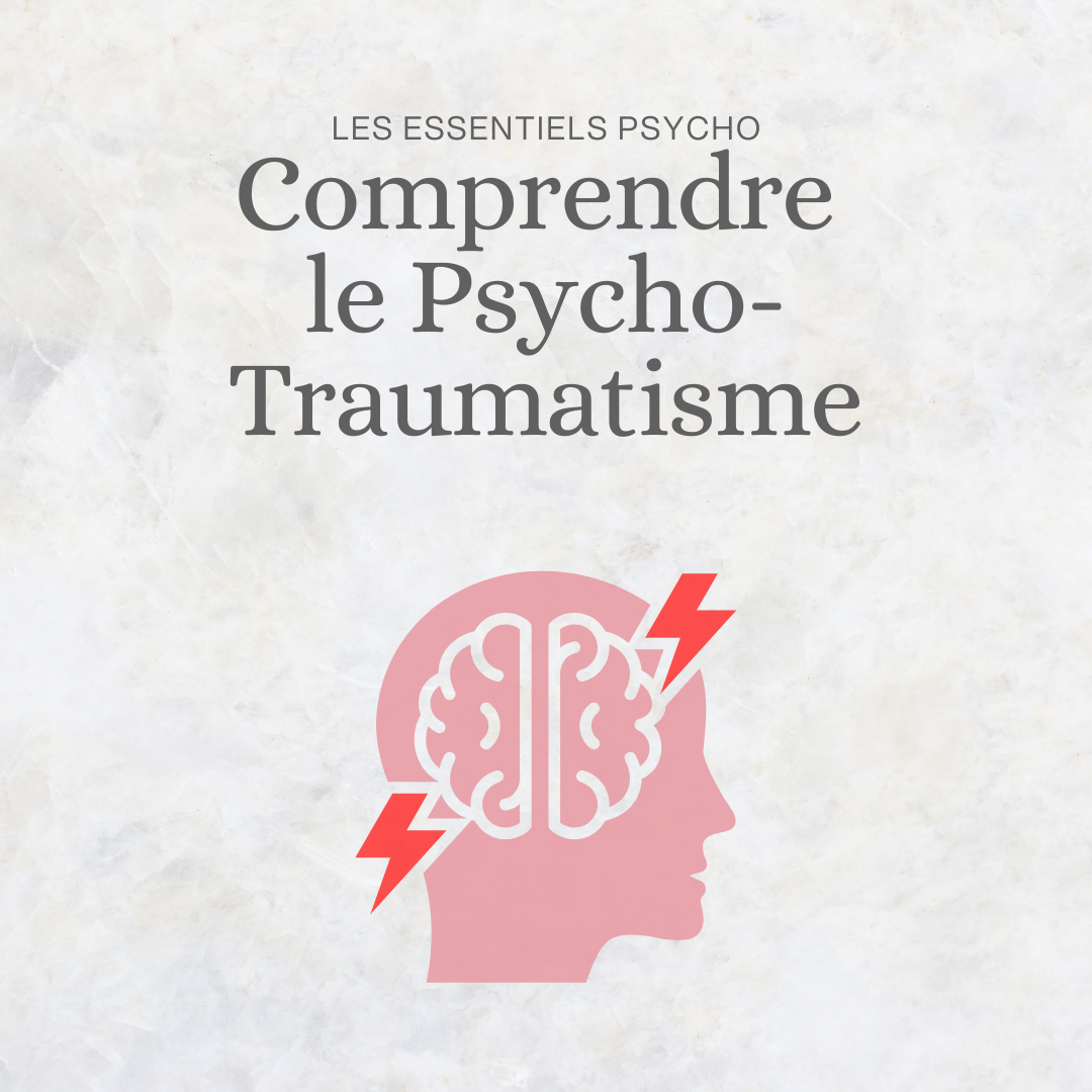 Pack d'auto-thérapie : Comprendre le psychotraumatisme (A venir)
