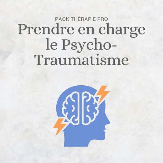 Pack Pro : Prendre en charge le Psychotraumatisme