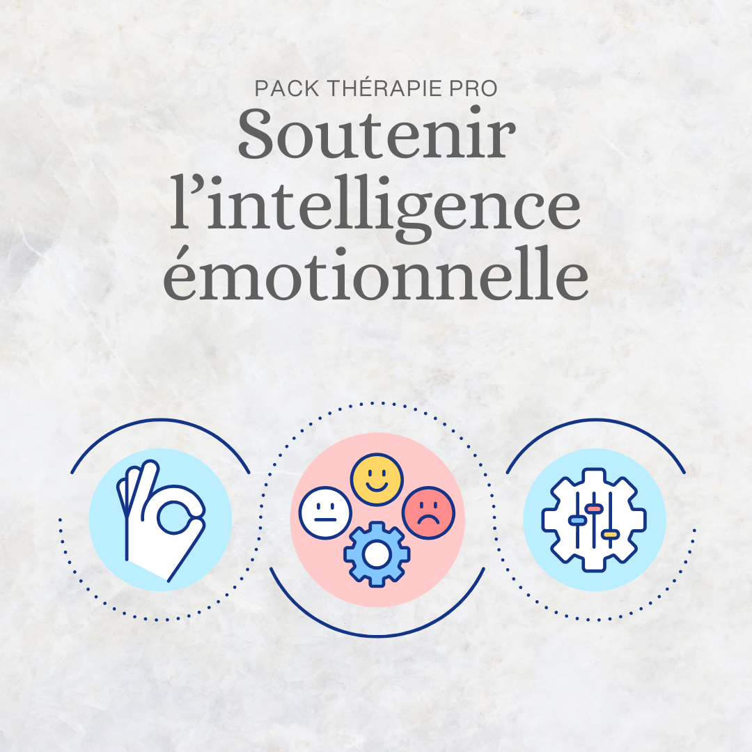 Pack Pro Intelligence Émotionnelle – outil clinique de psychothérapie pour thérapeutes et professionnels