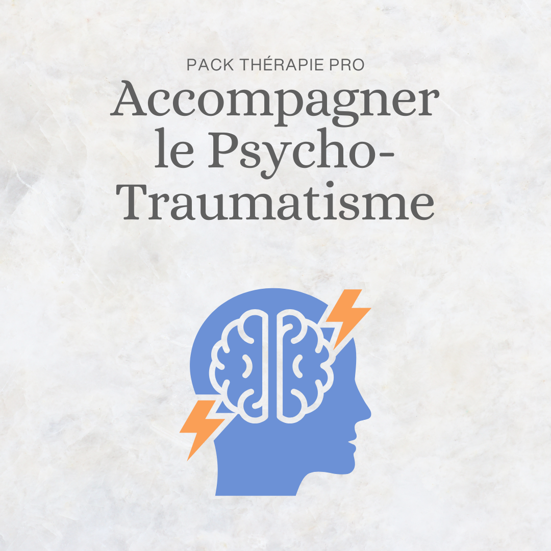 Pack Pro : Accompagner le Psychotraumatisme (A venir)